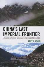 China's Last Imperial Frontier