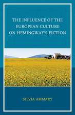 The Influence of the European Culture on Hemingway's Fiction