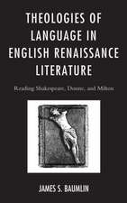 Theologies of Language in English Renaissance Literature