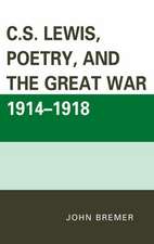 C.S. Lewis, Poetry, and the Great War 1914-1918