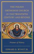 The Polish Orthodox Church in the Twentieth Century and Beyond