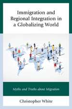 Immigration and Regional Integration in a Globalizing World