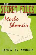 The Secret Files of Moshe Shomeir