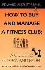 How to Buy and Manage a Fitness Club