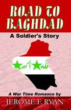 Road to Baghdad, a Soldier's Story: Beatles Fans Share Personal Stories and Memories of the Fab Four