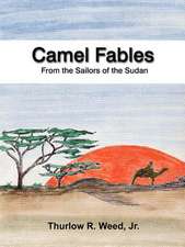 Camel Fables from the Sailors of the Sudan