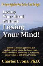 Losing Your Head Without Losing Your Mind!