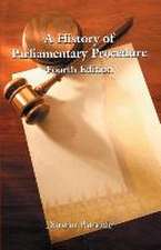 A History of Parliamentary Procedure