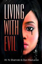 Living with Evil