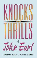 Knocks and Thrills of John Earl