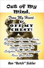 Out of My Mind, from My Heart, & Off My Chest!: Fifteen Stories of Suspense and Shock