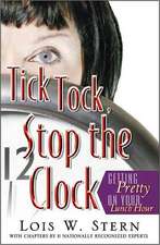 Tick Tock, Stop the Clock