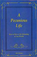 A Pecunious Life