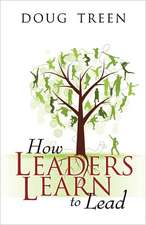 How Leaders Learn to Lead