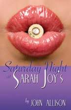 Saturday Night at Sarah Joy's