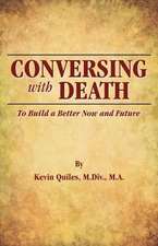 Conversing with Death