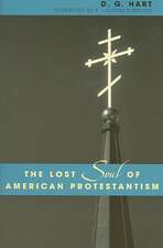 The Lost Soul of American Protestantism