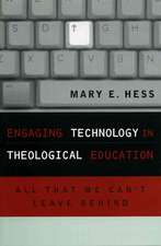 Engaging Technology in Theological Education