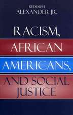 Racism, African Americans, and Social Justice