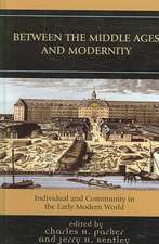 Between the Middle Ages and Modernity