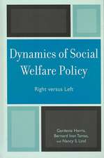 Dynamics of Social Welfare Policy