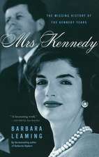 Mrs. Kennedy: The Missing History of the Kennedy Years