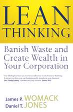 Lean Thinking: Banish Waste And Create Wealth In Your Corporation