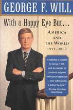 With a Happy Eye, but...: America and the World, 1997--2002