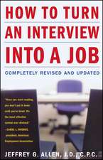 How to Turn an Interview into a Job: Completely Revised and Updated