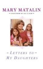 Letters to My Daughters