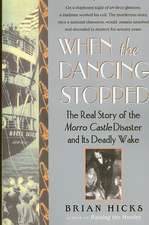 When the Dancing Stopped: The Real Story of the Morro Castle Disaster and Its Deadly Wake