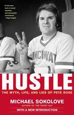 Hustle: The Myth, Life, and Lies of Pete Rose