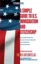 A Simple Guide to U.S. Immigration and Citizenship