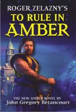 Roger Zelaznys To Rule in Amber