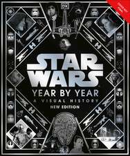 Star Wars Year by Year New Edition