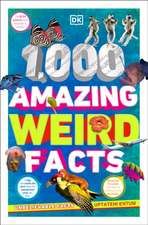 1,000 Amazing Weird Facts