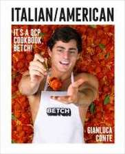 Italian/American: It's a QCP cookbook, betch!