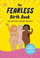 The Fearless Birth Book (the Naked Doula)