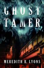 Lyons, M: Ghost Tamer