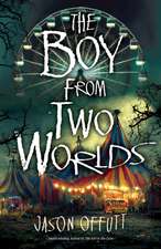 Offutt, J: Boy from Two Worlds