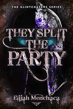 They Split the Party: Volume 2