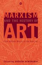 Marxism and the History of Art: From William Morris to the New Left