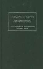 Escape Routes: Control and Subversion in the Twenty-First Century