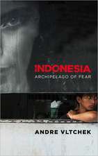 Indonesia: Archipelago of Fear