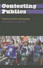 Contesting Publics: Feminism, Activism, Ethnography