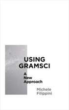 Using Gramsci: A New Approach