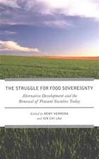 The Struggle for Food Sovereignty: Alternative Development and the Renewal of Peasant Societies Today