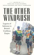 The Other Windrush: Legacies of Indenture in Britain's Caribbean Empire