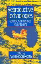 Reproductive Technologies – Gender, Motherhood and Medicine