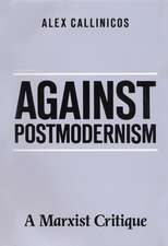 Against Postmodernism: A Marxist Critique